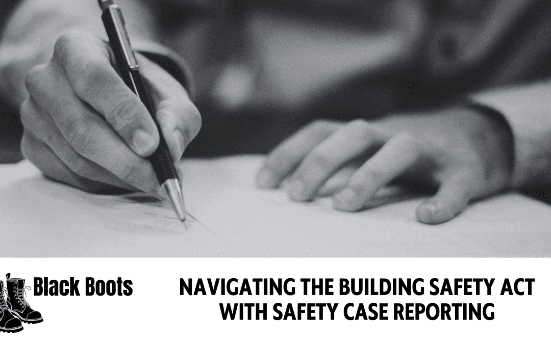 Navigating the Building Safety Act with Safety Case Reporting